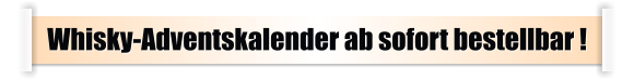 Whisky-Adventskalender ab sofort bestellbar !