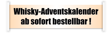 Whisky-Adventskalender ab sofort bestellbar !