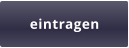 eintragen