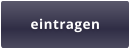 eintragen